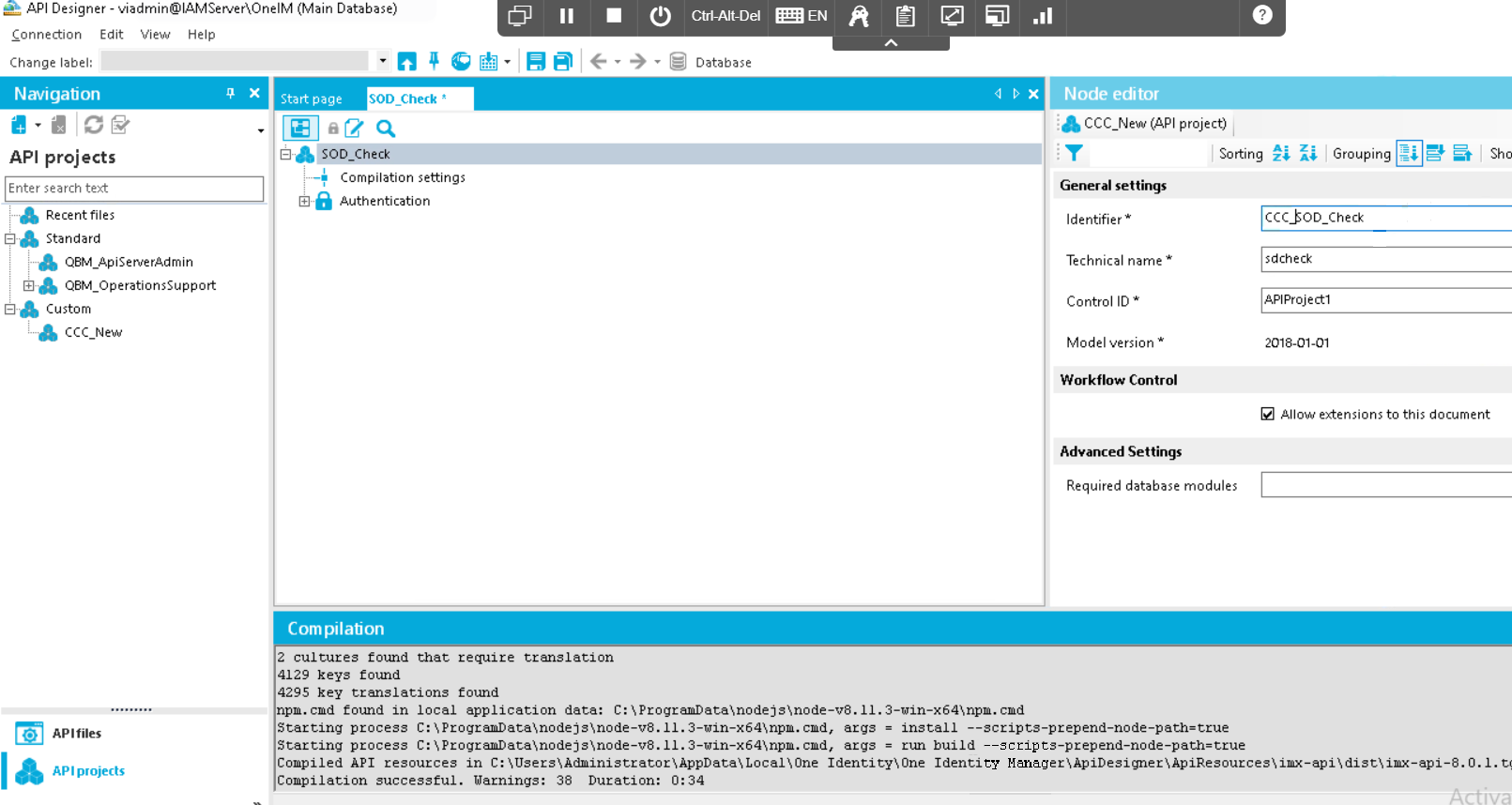 API Designer - (Main Database) Connedion Edit View Help Change label: Navigabon API projects Enter search text Recentfiles Standard Q8M_A9isenjerAdrnin Q8M_OperationsSupport Custom CCC_New API files AP I projects Ctrl-Alt-Del Database .11 x Start page SOD_Check SOD_Check Compilation settings Authentication Compilation 2 culture3 found that requite translation 4129 keys found 4295 key translations found npla.cmd found in local application data: C: Node editor CCC_New (API project) zi Grouping : Sorting CCC$OD_Check s dcheck APIproject1 2013-01-01 Allow extensions to this document Sho General settings Identifier Technical name * Control ID Model version Workflow Control Advanced Settings Required database modules Starting process C: args = install — —s c tip Starting process C: args = run build - -s c rip t s -prepend-node-path=true Compiled API resources in C: Identity\One Identity 0.1. Compilation successful. Warnings: 38 Duration: O: 34 